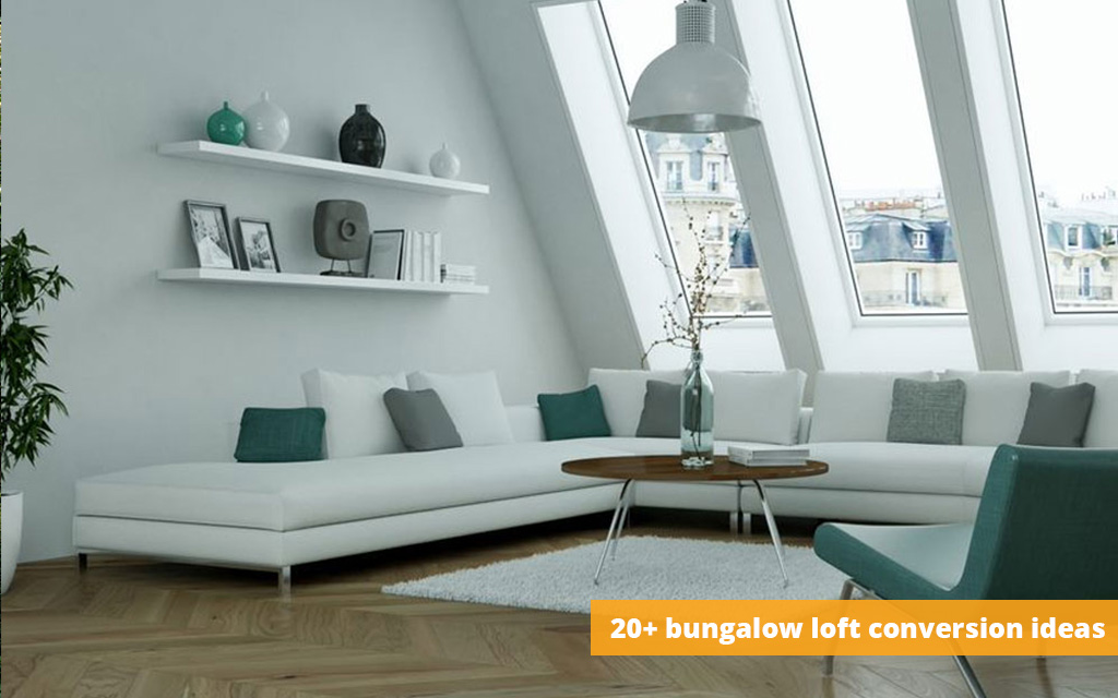 Bungalow Loft Conversion Ideas