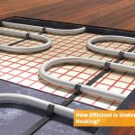 How Efficient is Underfloor Heating?