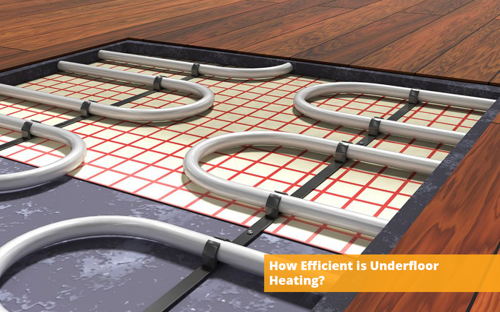 How Efficient is Underfloor Heating?