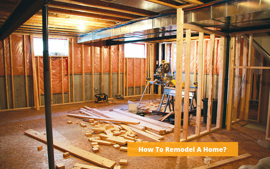 How To Remodel A Home?