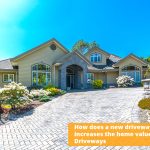 How Much Value Does A Driveway Add To A House