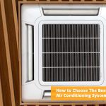 How to Choose The Best Heating And Air Conditioning System