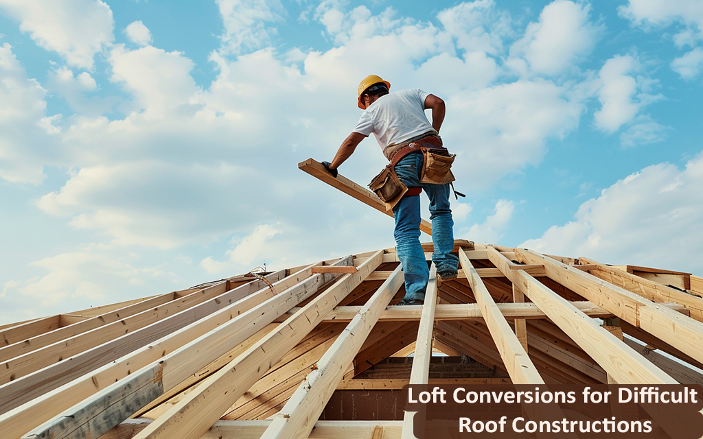 Loft Conversions for Difficult Roof Constructions