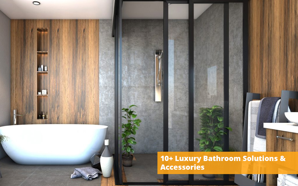 10+ Luxury Bathroom Solutions And Accessories For Every Bathroom Design