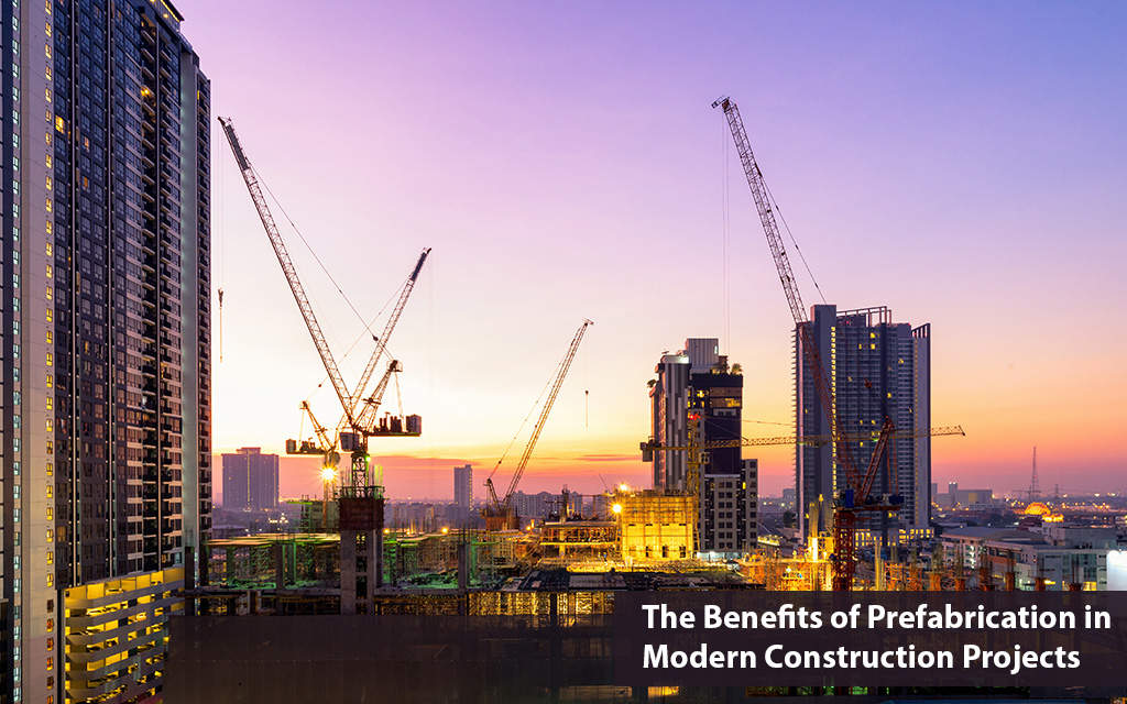 The-Benefits-of-Prefabrication-in-Modern-Construction-Projects