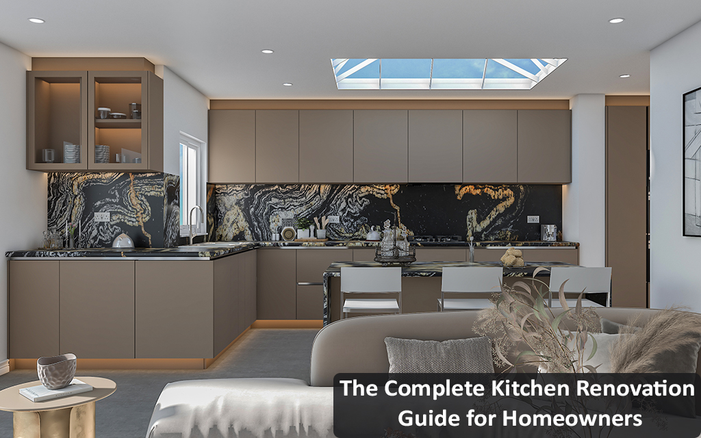 The Complete Kitchen Renovation Guide for Homeowners