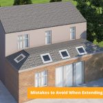 What Are the Mistakes to Avoid When Extending Your Home: Home Extension?