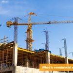 What is commercial construction?