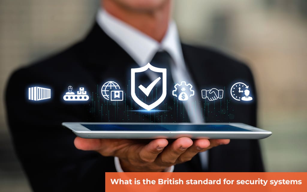 What-is-the-British-standard-for-security-systems