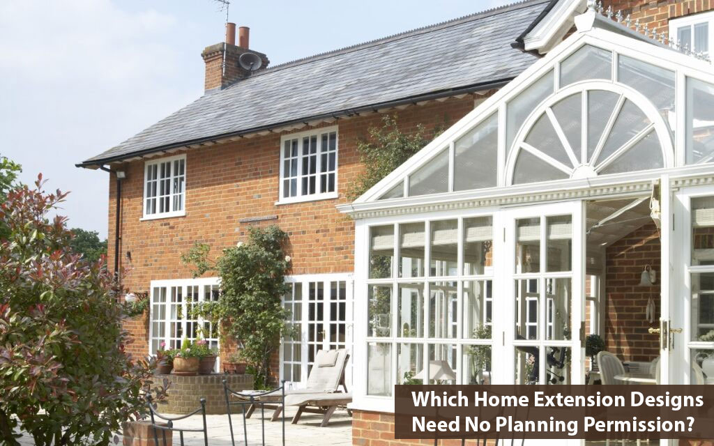 Which Home Extension Designs Need No Planning Permission?